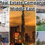 Top 10 Real Estate Companies in the Middle East