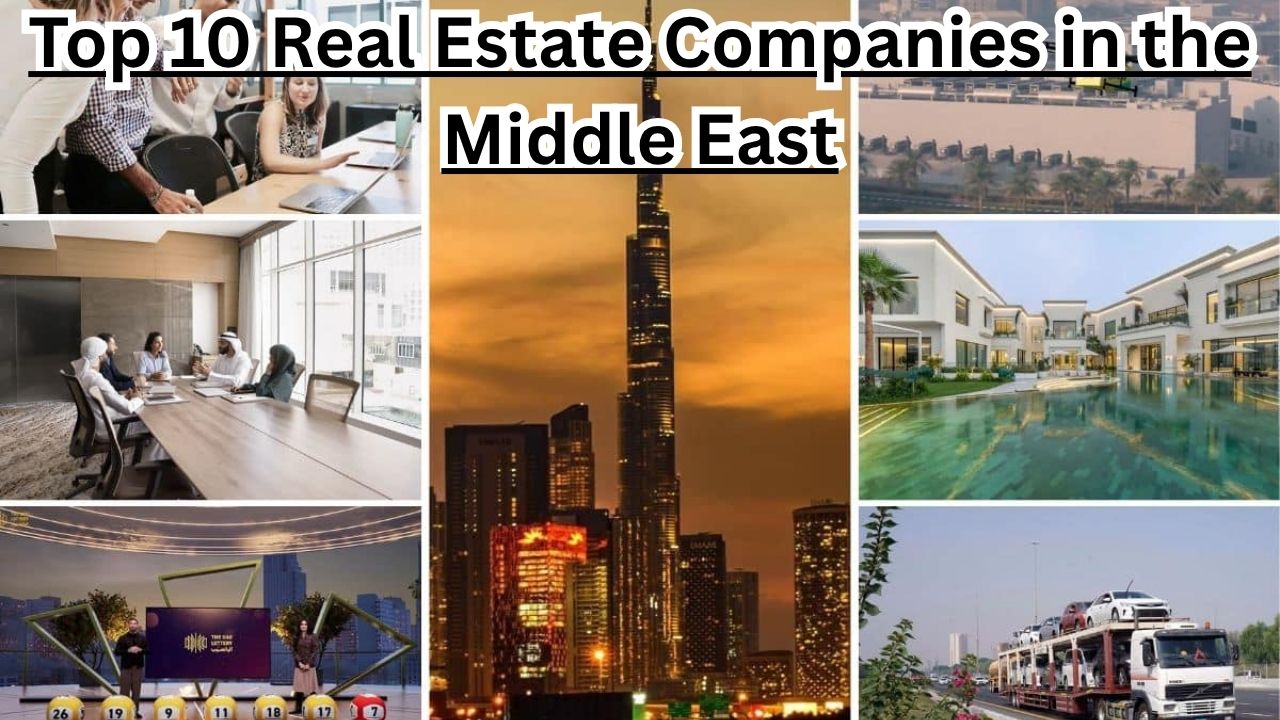Top 10 Real Estate Companies in the Middle East