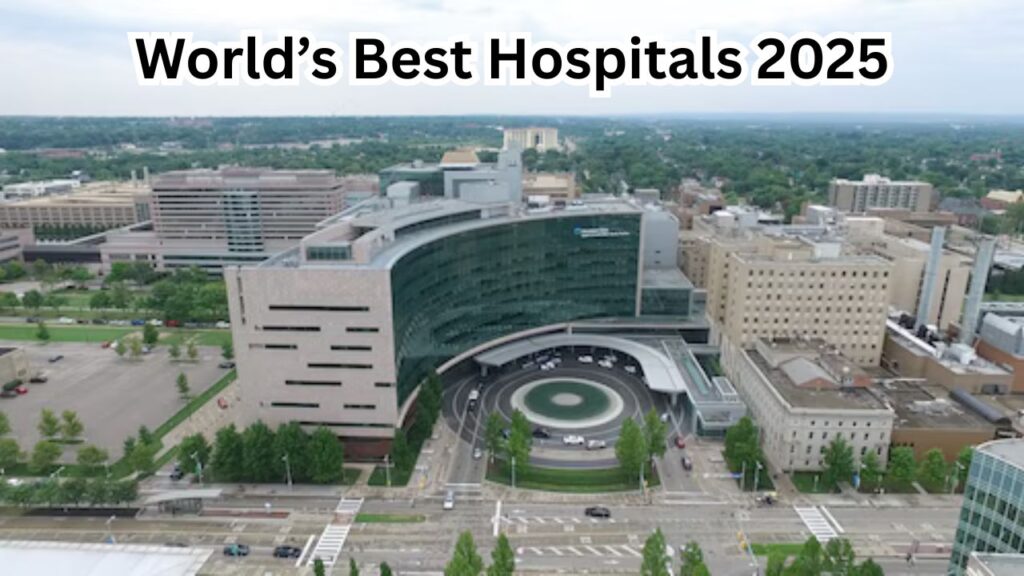 World’s Best Hospitals 2025